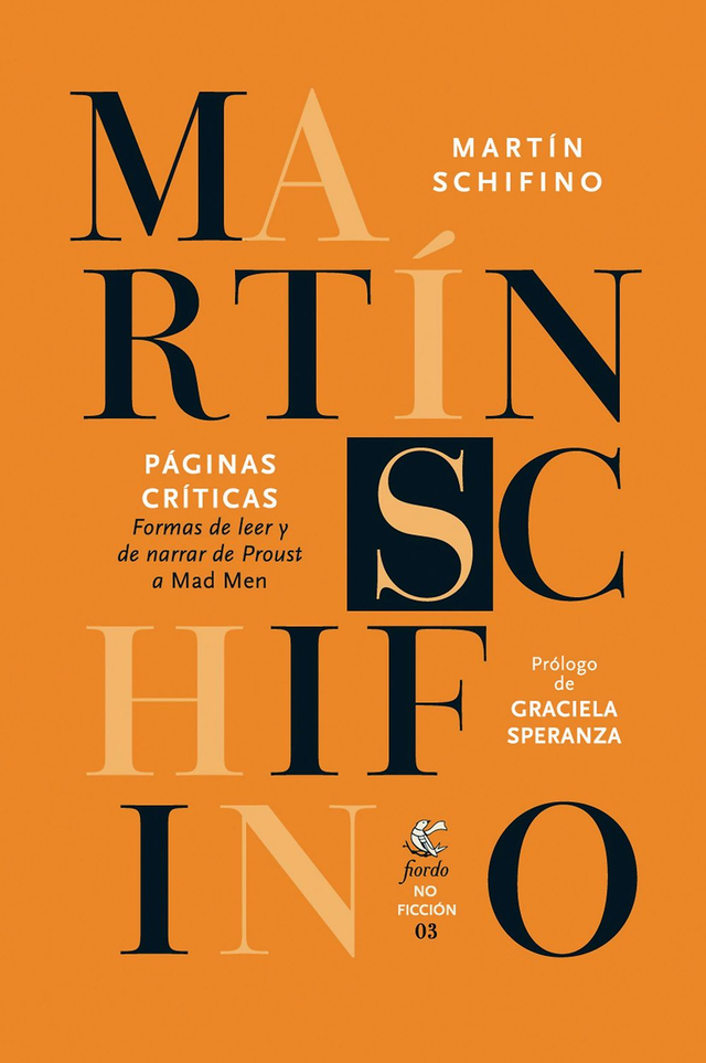 Paginas criticas: Formas de leer y de narrar de Proust a Mad Men - Martín Schifino