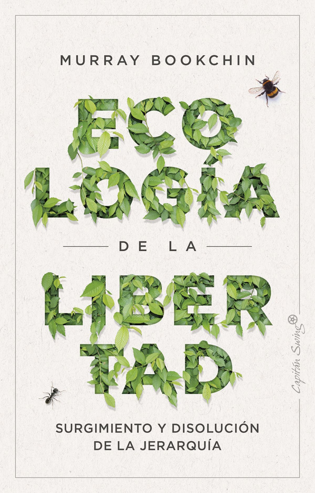 Ecología de la libertad - Surgimiento y disolución de la jerarquía - Murray Bookchin