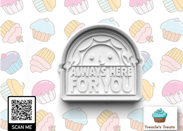 Always here for you Fondant/cookie stamp with cutter