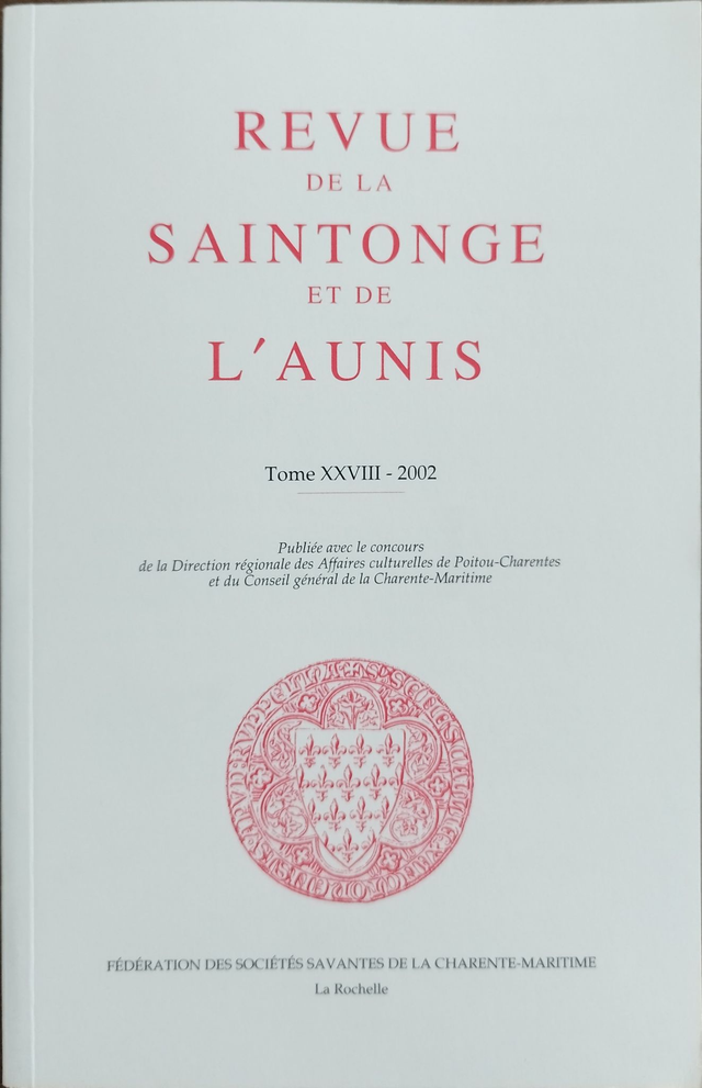 Revue de la Saintonge et de l’Aunis - Tome XXVIII - 2002