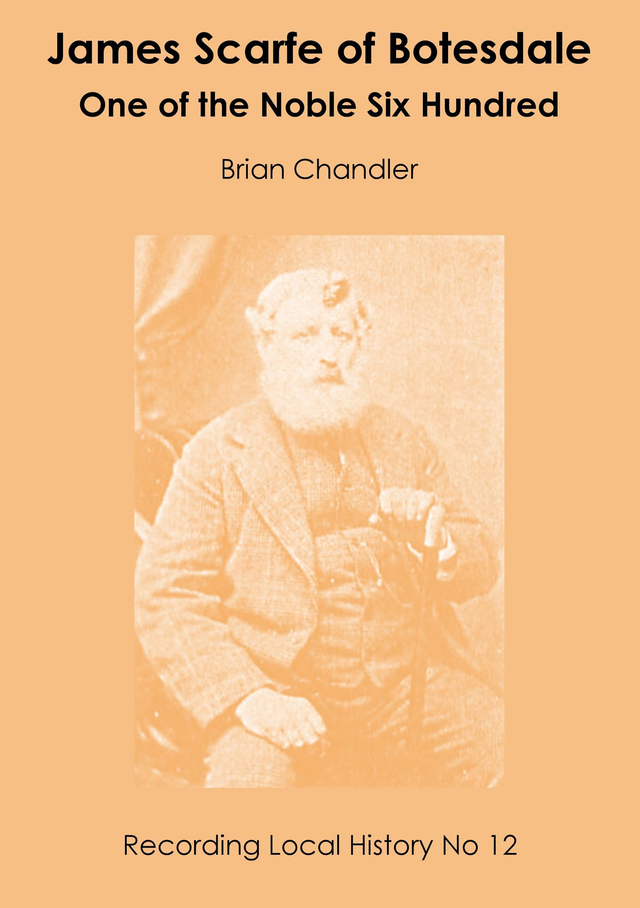 James Scarfe of Botesdale: One of the Noble Six Hundred
