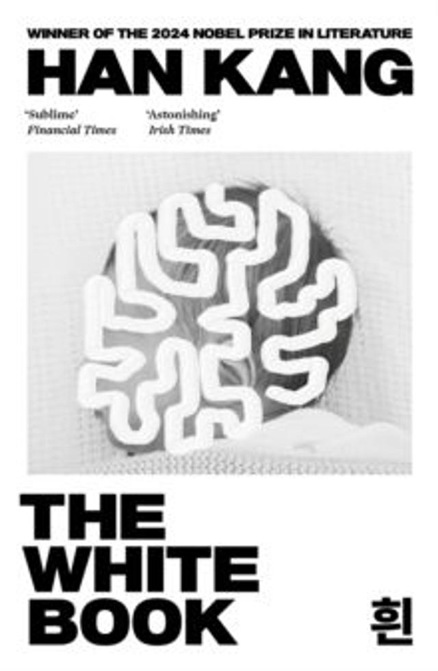 The White Book : Winner of the 2024 Nobel Prize in Literature