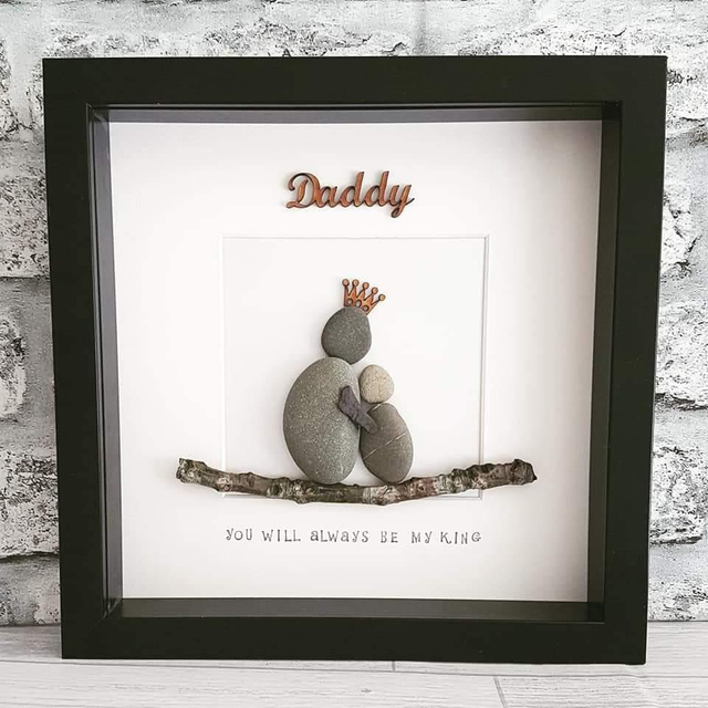 Daddy, you will always be my king pebble picture | Gift for Dad, Daddy, Grandad | Gifts for him | Fathers Day 