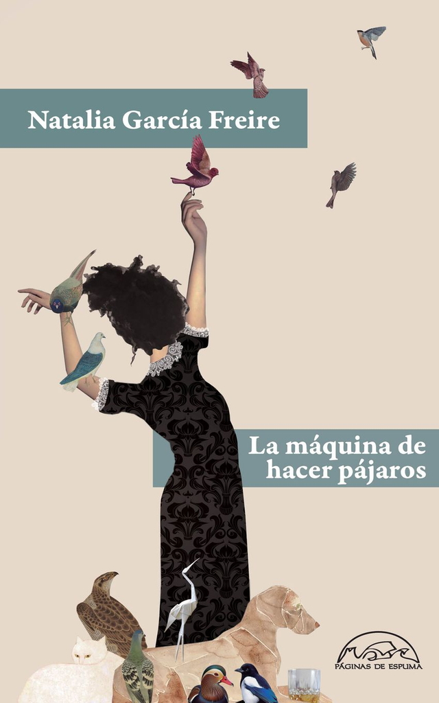 La máquina de hacer pájaros – Natalia García Freyre