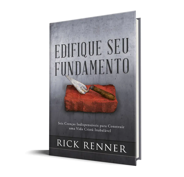 Edifique seu Fundamento - Rick Renner