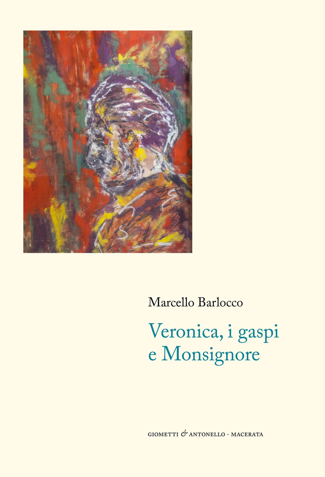 Barlocco Marcello - Veronica, i gaspi e monsignore (Giometti &amp; Antonello)