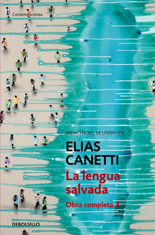 La lengua salvada: Obra completa III - Elias Canetti