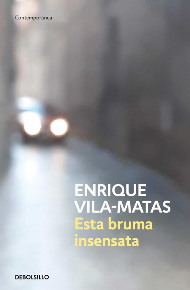 Esta bruma insensata - Enrique Vila-Matas