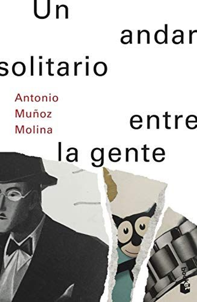 Un andar solitario entre la gente - Antonio Muñoz Molina