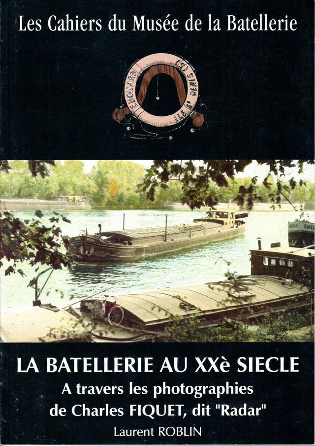 CM047 - La Batellerie au XXe siècle. (Les cahiers du musée de la batellerie)