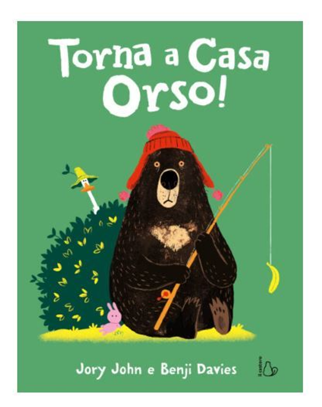 Torna a casa Orso! - di Jory John - Illustrazioni di Benji Davies