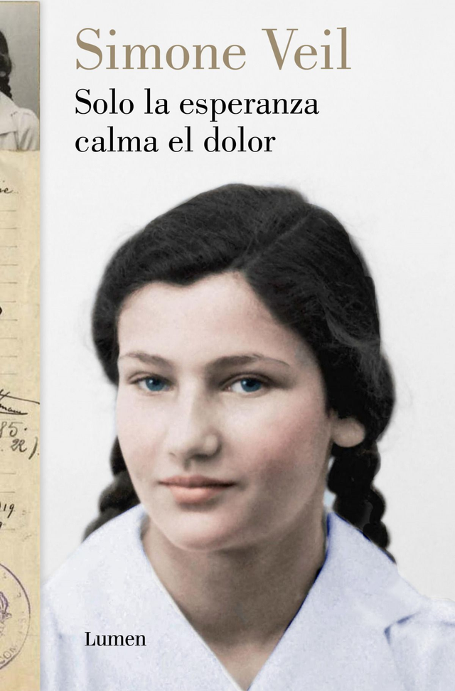 Solo la esperanza calma el dolor - Simone Veil