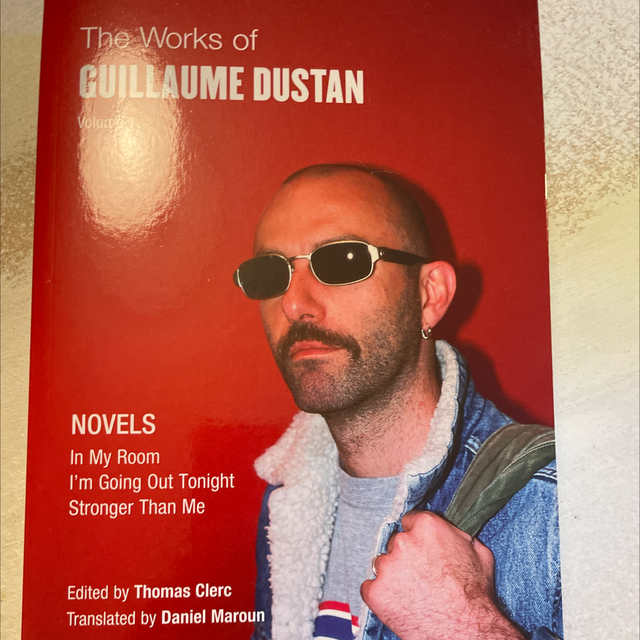 The Works Of Guillaume Dustan