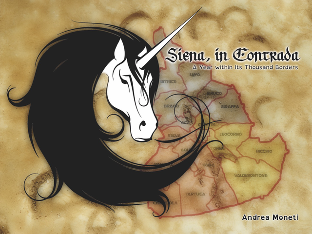 Siena, in Contrada - a Year Within Its Thousand Borders (English version)
