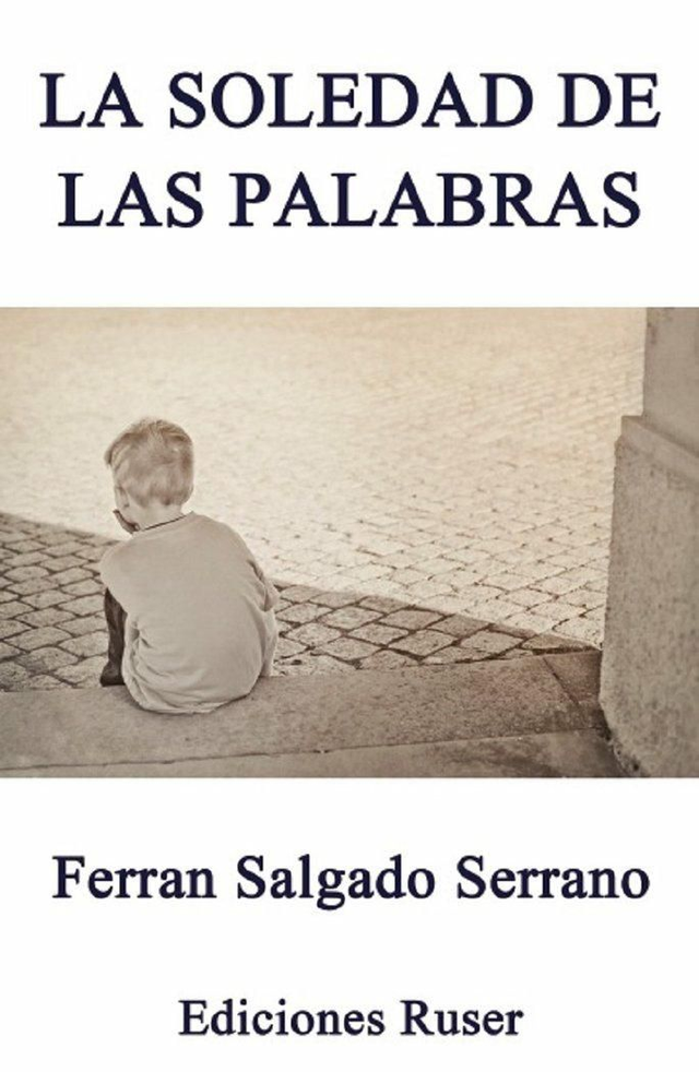 La Soledad De Las Palabras 