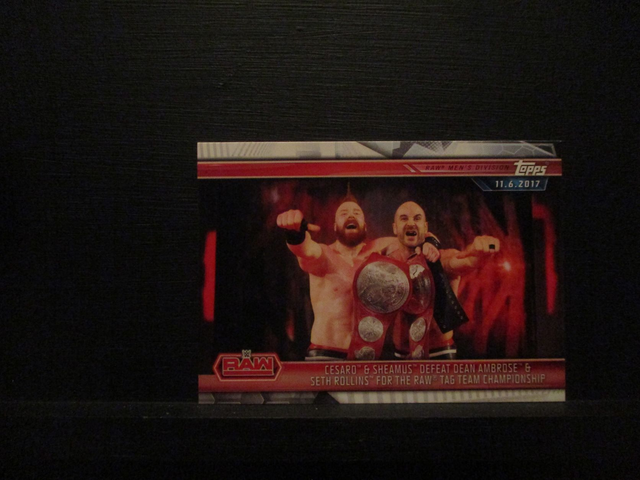 Cesaro &amp; Sheamus Defeat Dean Ambrose &amp; Seth Rollins For The Raw Tag Team Championship - Champions Original Trading Card #9