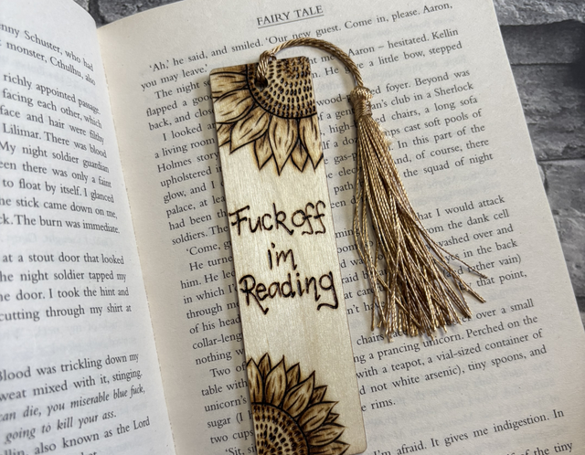 F*ck off I’m reading handburnt bookmark with sunflowers 