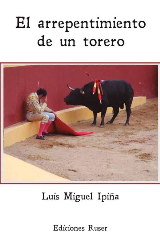 El arrepentimiento de un torero