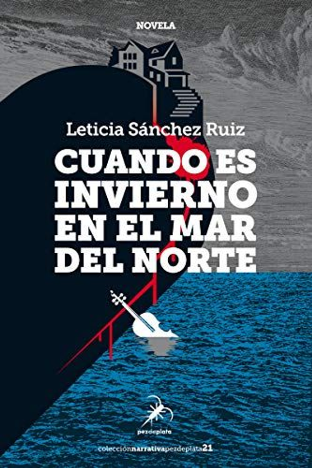 Cuando es invierno en el Mar del Norte - Leticia Sánchez Ruiz