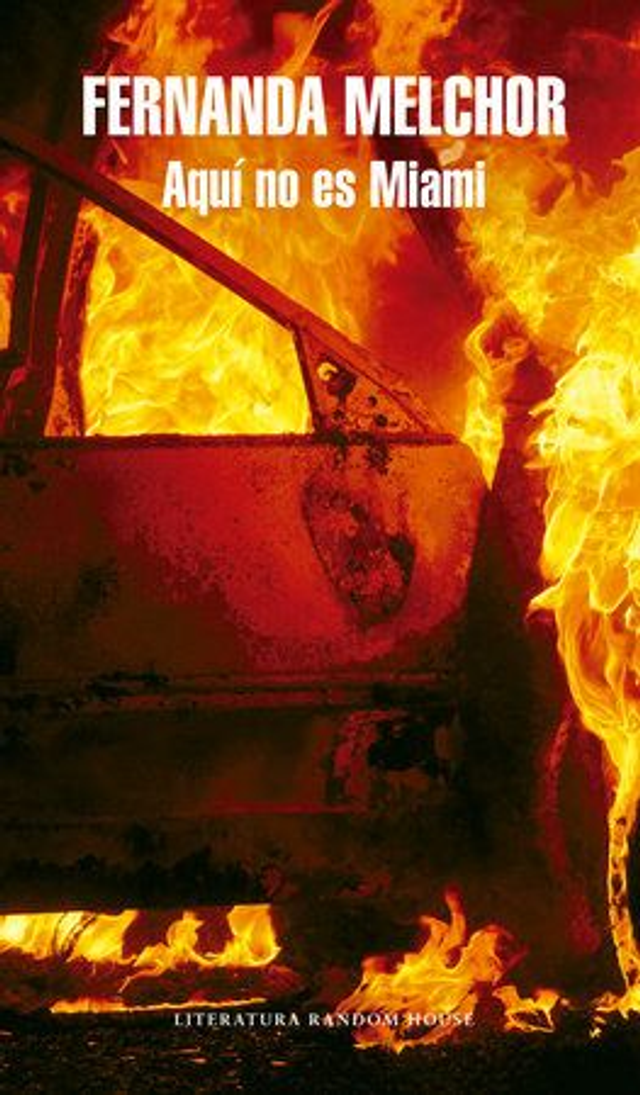 Aquí no es Miami - Fernanda Melchor