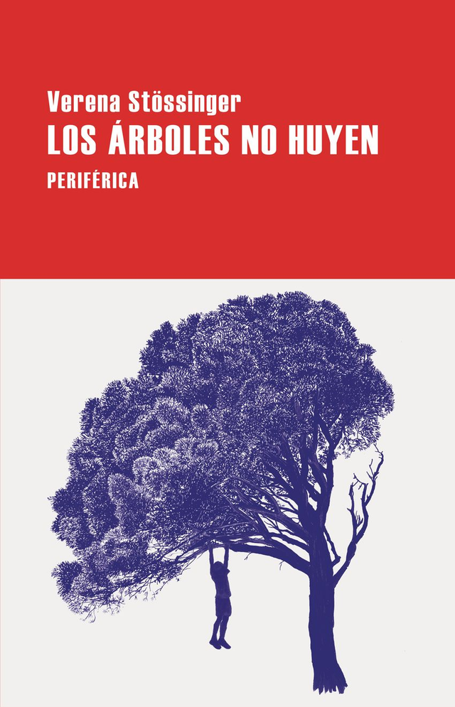 Los árboles no huyen - Verena Stössinger