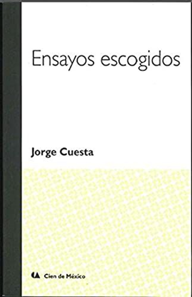 Ensayos escogidos - Jorge Cuesta