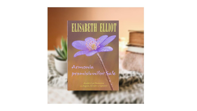 Armonia promisiunilor sale - Elisabeth Elliot
