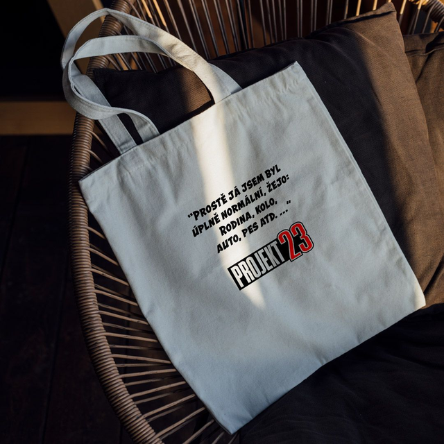 "Prostě já jsem byl..." látková taška