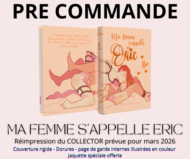 PRECOMMANDE - COLLECTOR "Ma femme s'appelle Eric" (Réimpression avril 2026)