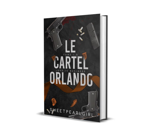 Le Cartel Orlando : Love Is Business - Tome 1.5