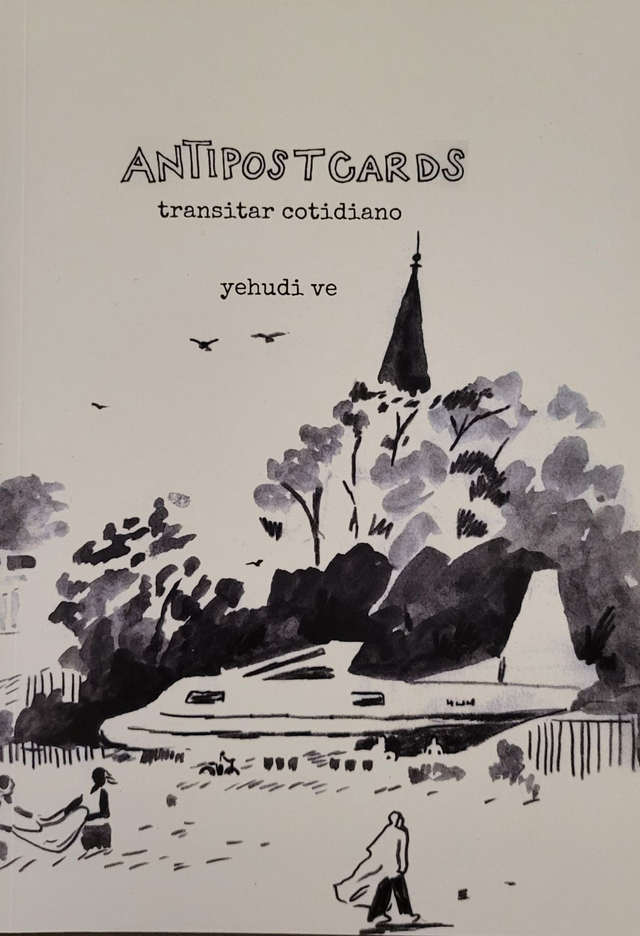 Antipostcards - transitar cotidiano - Yehudi Ve