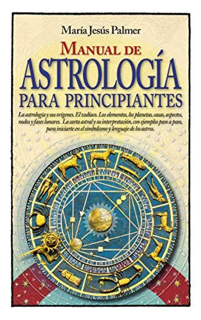 Manual de astrología para principiantes - Maria Jesus Palmer Sanchez