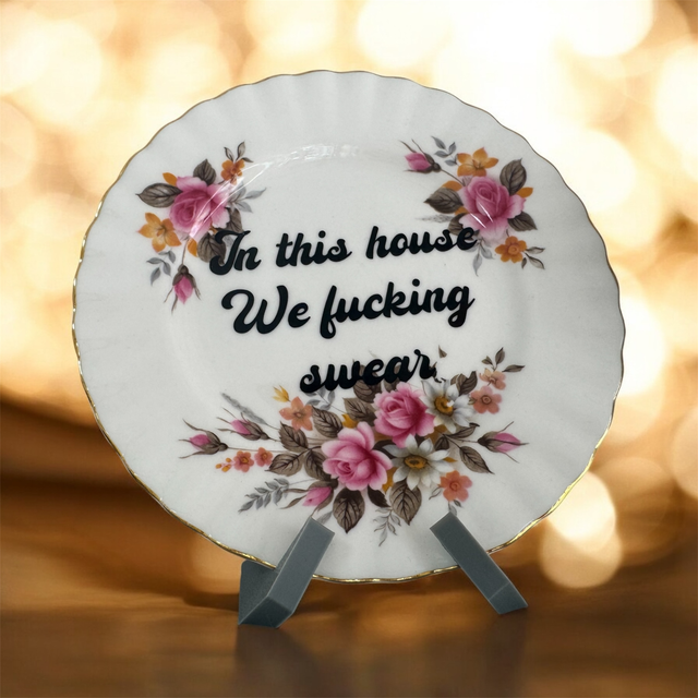 In this house We F… Swear- Side Plate