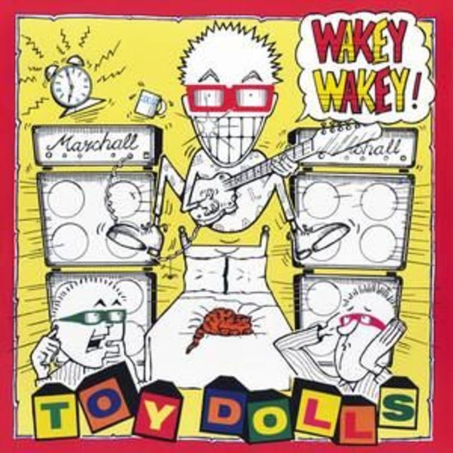 TOY DOLLS "Wakey Wakey"