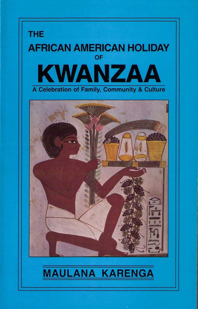 The African American Holiday of Kwanzaa: A Celebration of Family, Community &amp; Culture