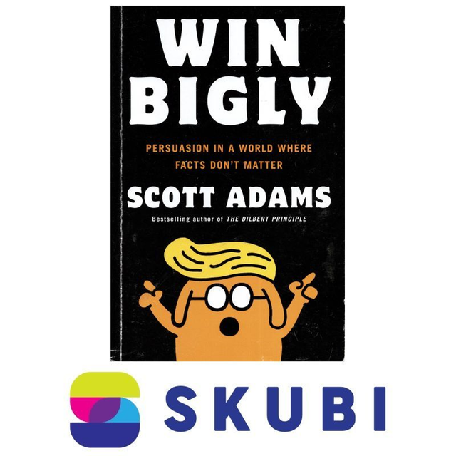 Kniha v angličtině - Win Bigly : Persuasion in a World Where Facts Don´t Matter - Scott Adams - 9780525533320