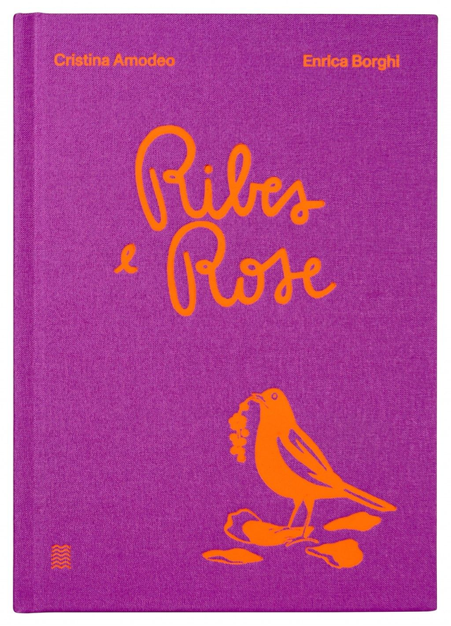 Amodeo Cristina / Borghi Enrica - Ribes e rose (Marinonibooks)