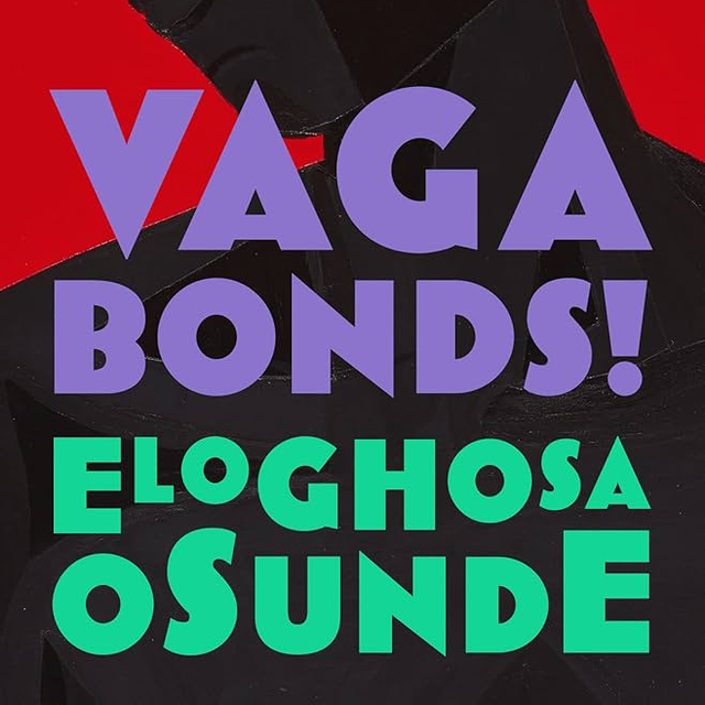 Vagabonds! | Eloghosa Osunde