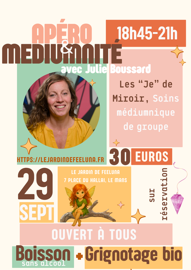 Lundi 29 Septembre 18h45-21h Apéro&Médiumnité Les "Je" de miroir avec Julie Boussard, médium