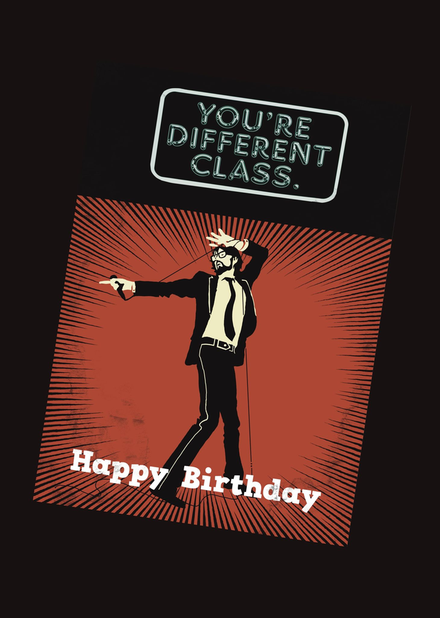 Pulp Jarvis Cocker You’re different class Birthday Card (A5)