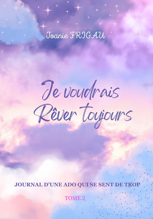 Je voudrais rêver toujours - Tome 2