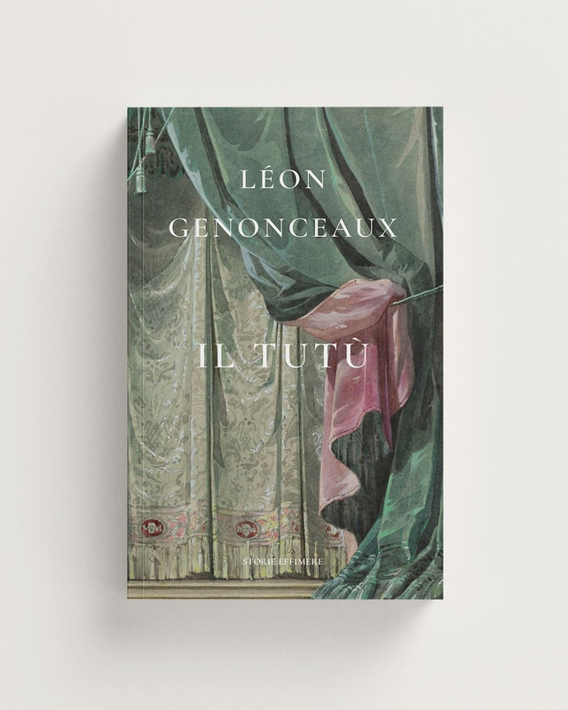 Genonceaux Léon - Il tutù (Storie Effimere)