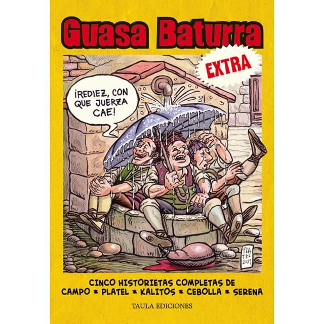 GUASA BATURRA EXTRA. CINCO HISTORIETAS COMPLETAS DE CAMPO, PLATEL, KALITOS, CEBOLLA y SERENA.