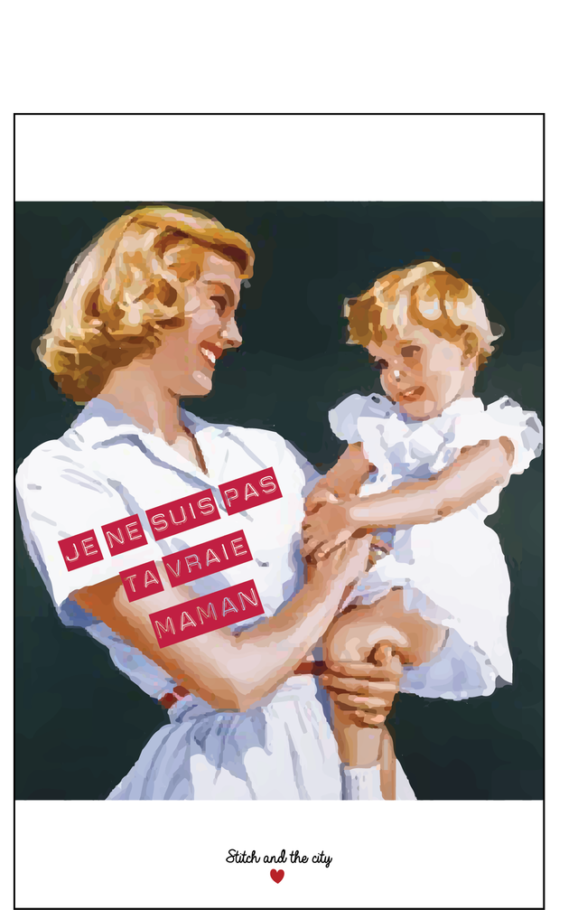 Carte Je ne suis pas ta vraie maman