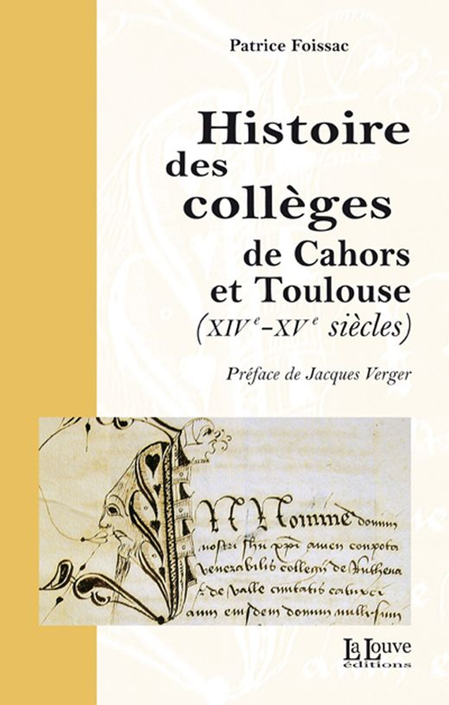 Histoire des collèges de Cahors et Toulouse (XIVe-XVe siècles)