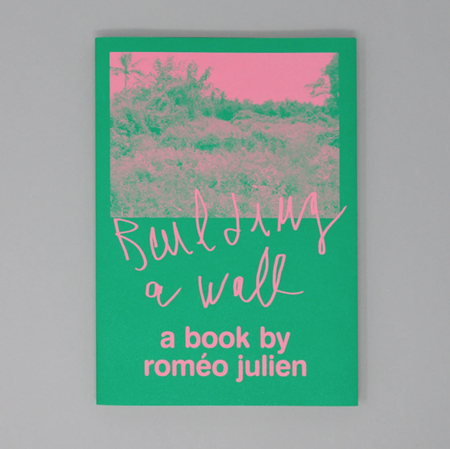 Building a wall — a book by Roméo Julien