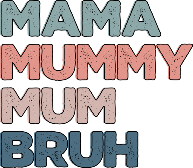 Mama Mummy Mum Bruh DTF   