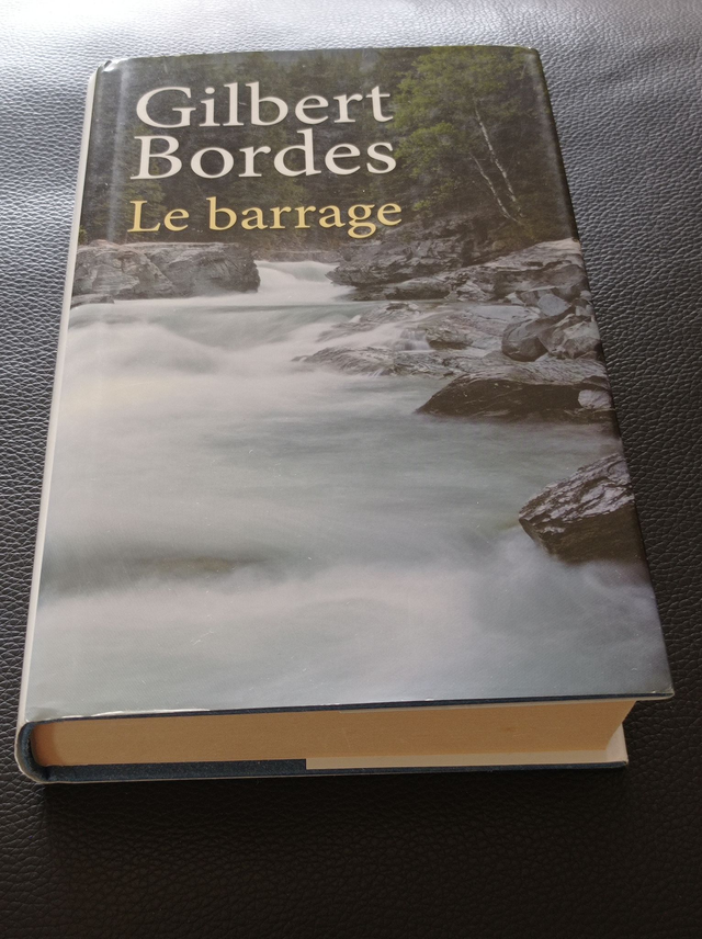 Le barrage de Gilbert Bordes
