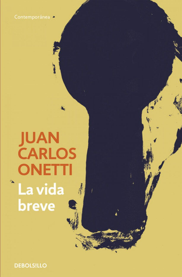 La vida breve - Juan Carlos Onetti