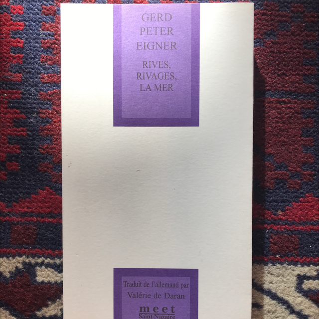 GERD PETER EIGNER - Rives, Rivages, La mer (bilingue allemand/français)